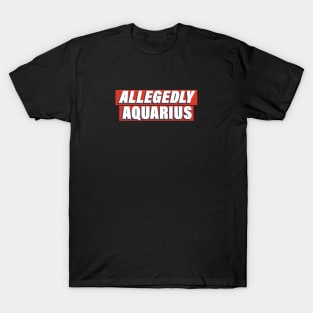 Allegedly Aquarius T-Shirt